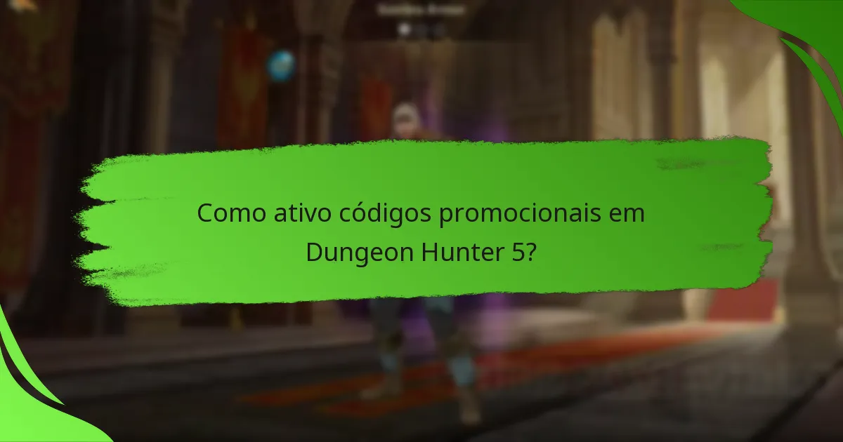Como ativo códigos promocionais em Dungeon Hunter 5?