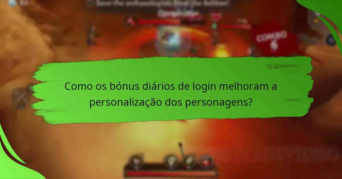 Como os bónus diários de login melhoram a personalização dos personagens?