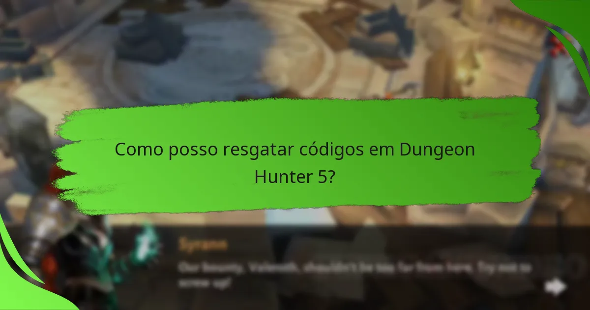 Como posso resgatar códigos em Dungeon Hunter 5?