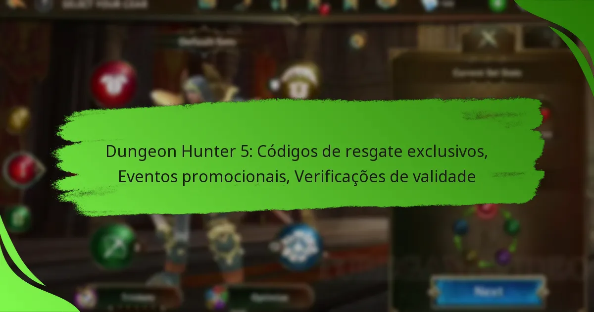 Dungeon Hunter 5: Códigos de resgate exclusivos, Eventos promocionais, Verificações de validade