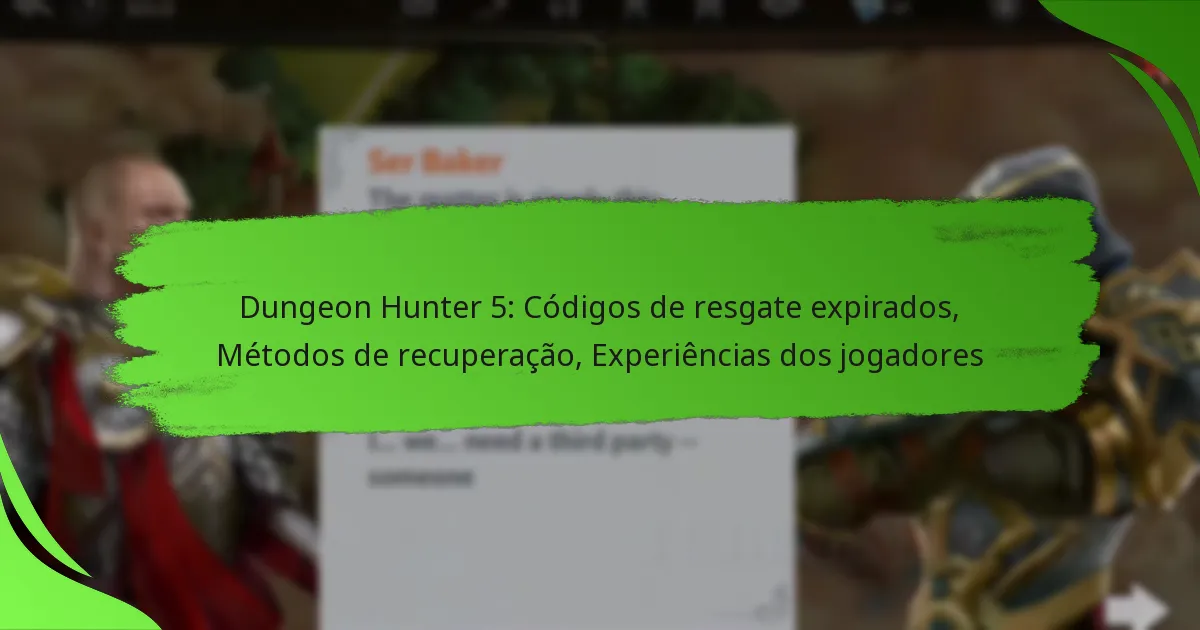 Dungeon Hunter 5: Códigos de resgate expirados, Métodos de recuperação, Experiências dos jogadores