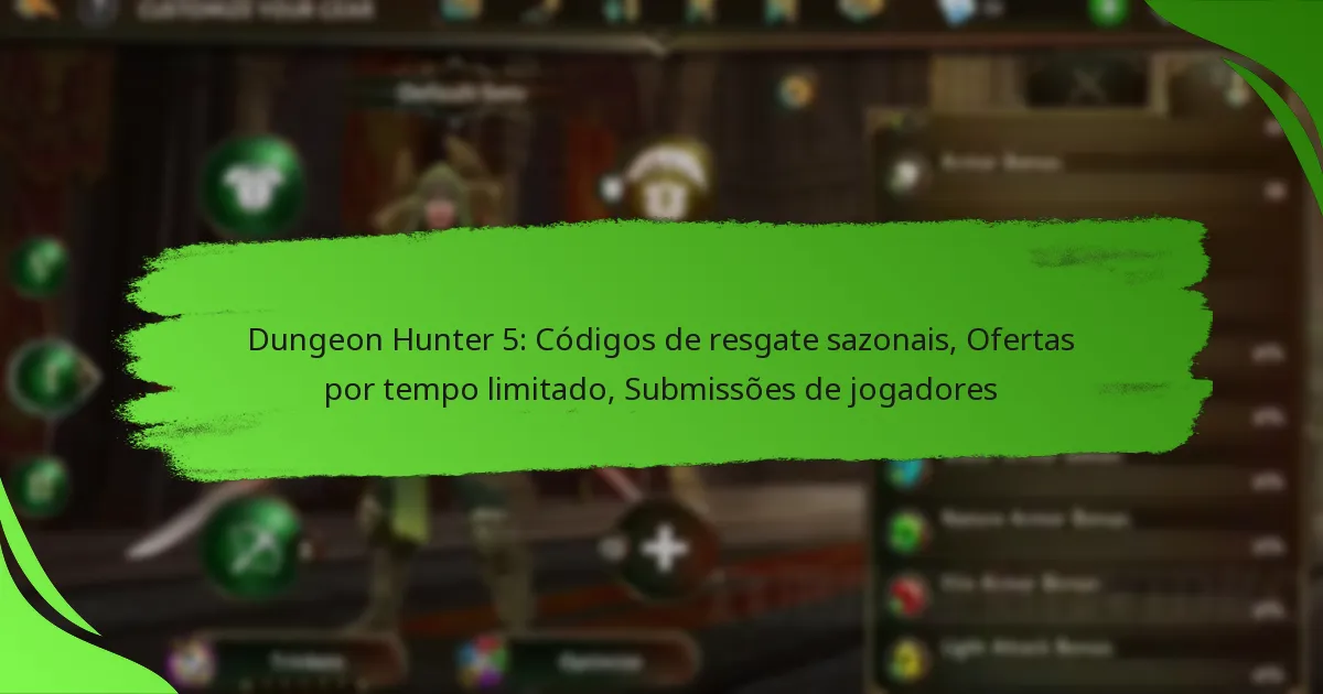 Dungeon Hunter 5: Códigos de resgate sazonais, Ofertas por tempo limitado, Submissões de jogadores