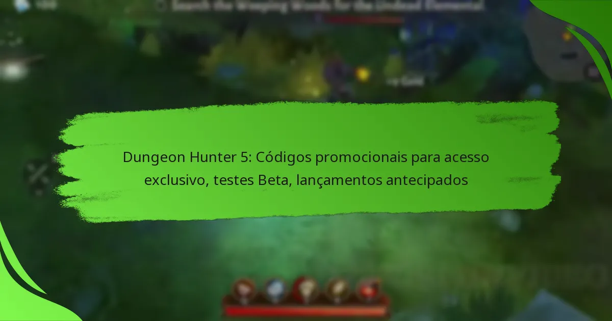 Dungeon Hunter 5: Códigos promocionais para acesso exclusivo, testes Beta, lançamentos antecipados