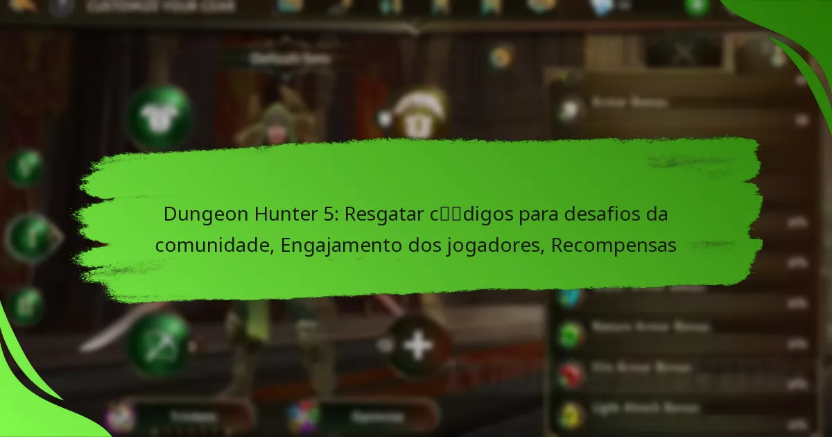 Dungeon Hunter 5: Resgatar códigos para desafios da comunidade, Engajamento dos jogadores, Recompensas