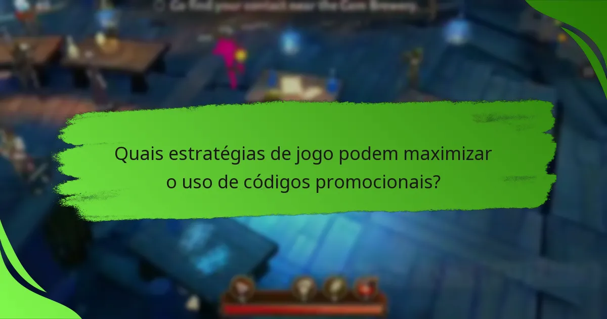 Quais estratégias de jogo podem maximizar o uso de códigos promocionais?