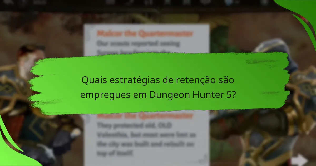 Quais estratégias de retenção são empregues em Dungeon Hunter 5?