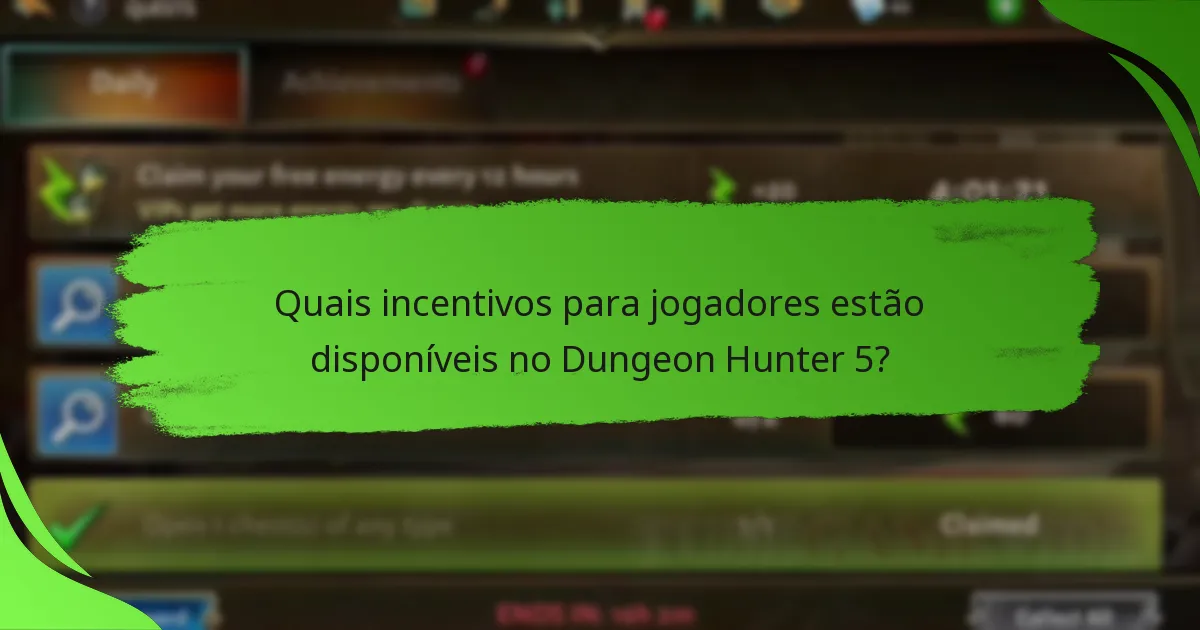 Quais incentivos para jogadores estão disponíveis no Dungeon Hunter 5?