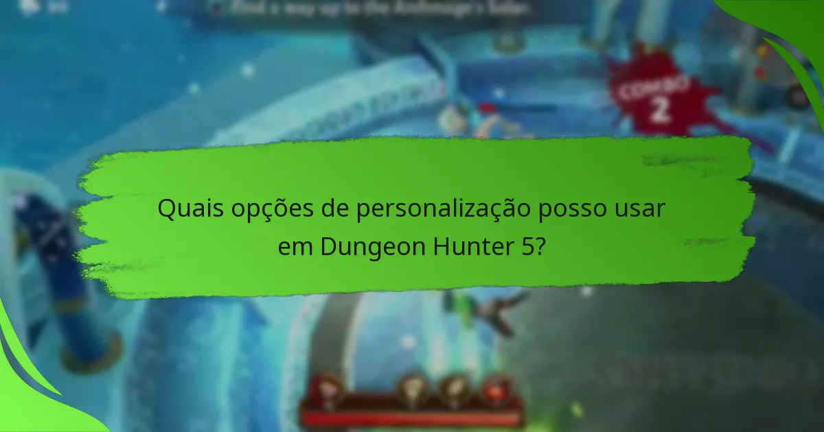 Quais opções de personalização posso usar em Dungeon Hunter 5?