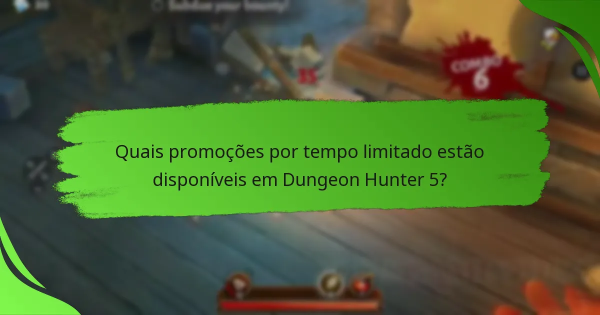 Quais promoções por tempo limitado estão disponíveis em Dungeon Hunter 5?