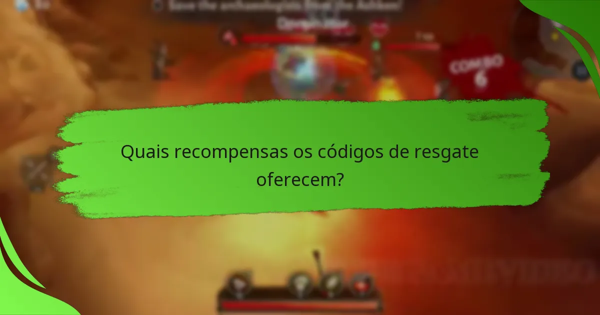 Quais recompensas os códigos de resgate oferecem?