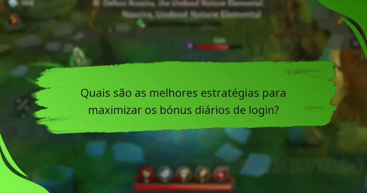 Quais são as melhores estratégias para maximizar os bónus diários de login?