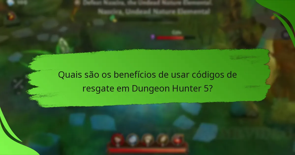 Quais são os benefícios de usar códigos de resgate em Dungeon Hunter 5?