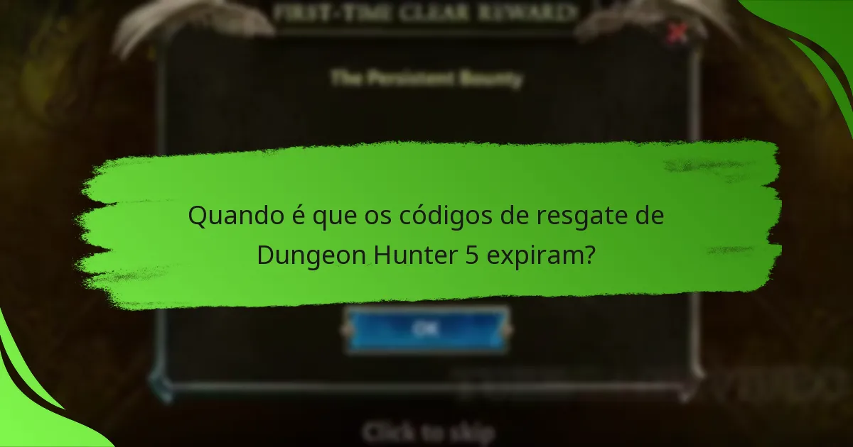 Quando é que os códigos de resgate de Dungeon Hunter 5 expiram?